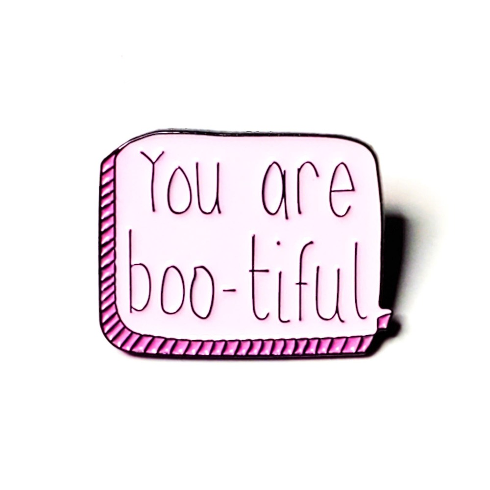 You are Bootiful enamel pin